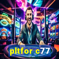 pltfor c77